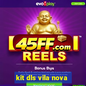 kit dls vila nova